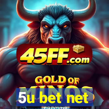 5u bet net